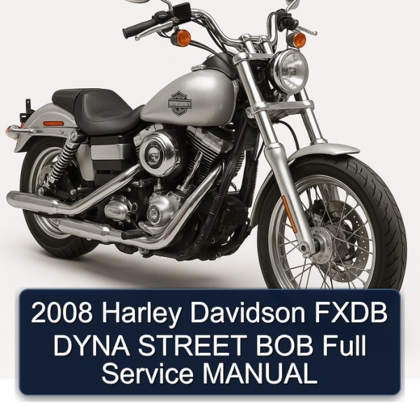 2008 Harley Davidson FXDB DYNA STREET BOB Full Service MANUAL