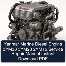 Yanmar Marine Diesel Engine 3YM30 3YM20 2YM15 Service Repair Manual Instant Download PDF