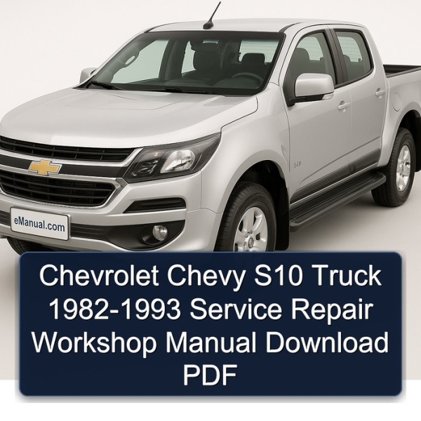 Chevrolet Chevy S10 Truck 1982-1993 Service Repair Workshop Manual Download PDF