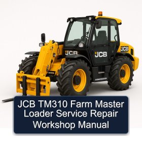 JCB TM310 Farm Master Loader Service Repair Workshop Manual