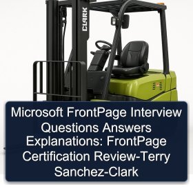 Microsoft FrontPage Interview Questions Answers Explanations: FrontPage Certification Review-Terry Sanchez-Clark