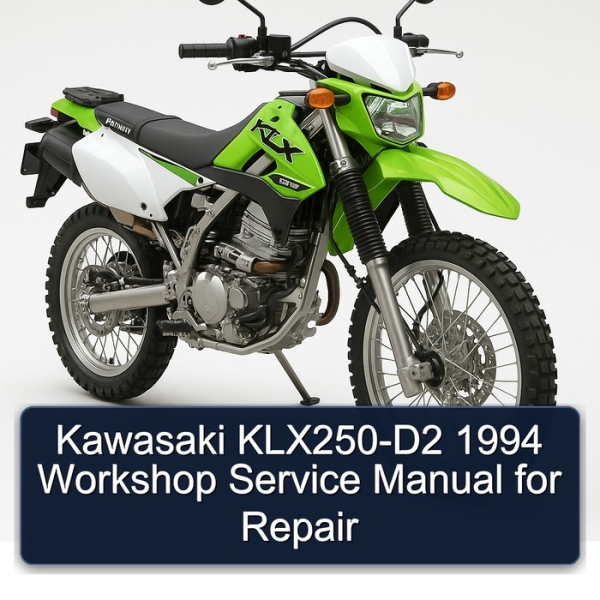 Kawasaki KLX250-D2 1994 Workshop Service Manual for Repair