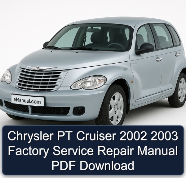 Chrysler PT Cruiser 2002 2003 Factory Service Repair Manual PDF Download