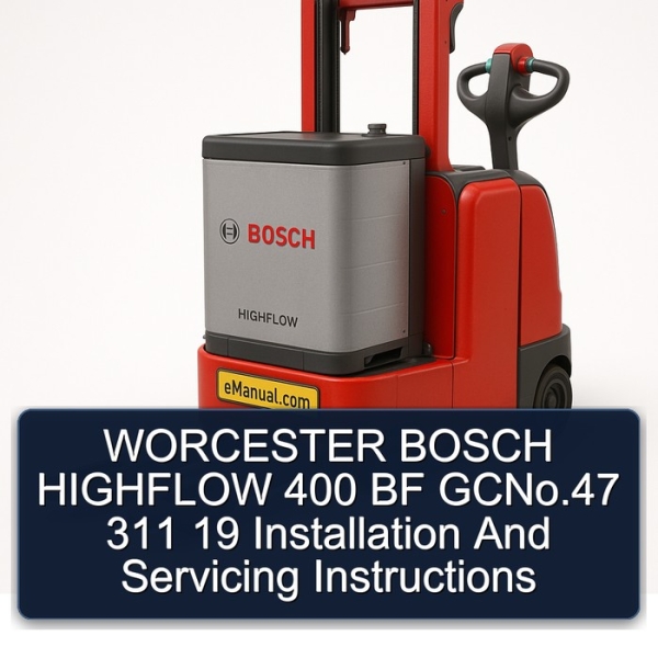 WORCESTER BOSCH HIGHFLOW 400 BF GCNo.47 311 19 Installation And Servicing Instructions