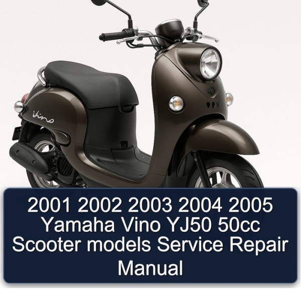 2001 2002 2003 2004 2005 Yamaha Vino YJ50 50cc Scooter models Service Repair Manual