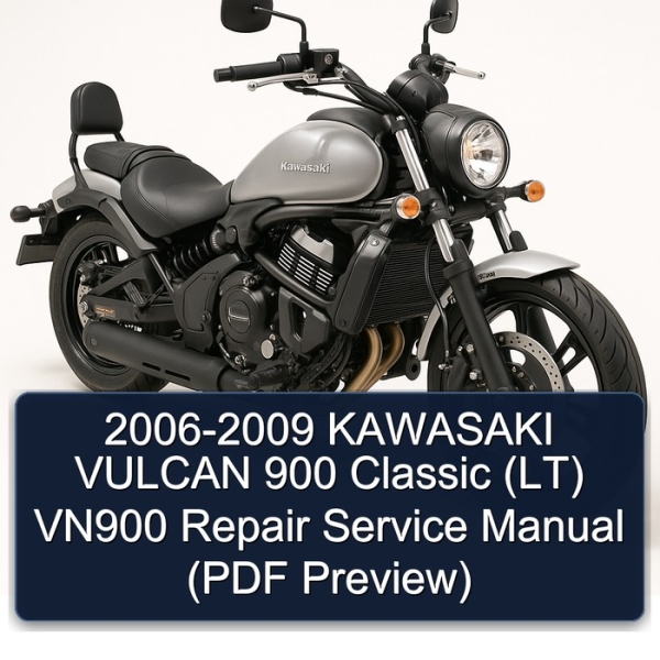 2006-2009 KAWASAKI VULCAN 900 Classic (LT) VN900 Repair Service Manual (PDF Preview)