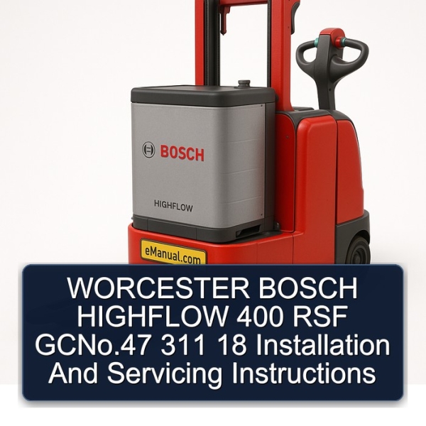 WORCESTER BOSCH HIGHFLOW 400 RSF GCNo.47 311 18 Installation And Servicing Instructions
