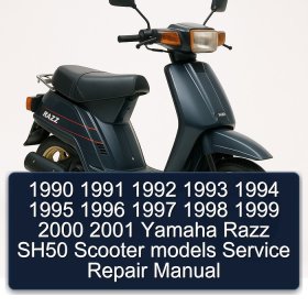 1990 1991 1992 1993 1994 1995 1996 1997 1998 1999 2000 2001 Yamaha Razz SH50 Scooter models Service Repair Manual