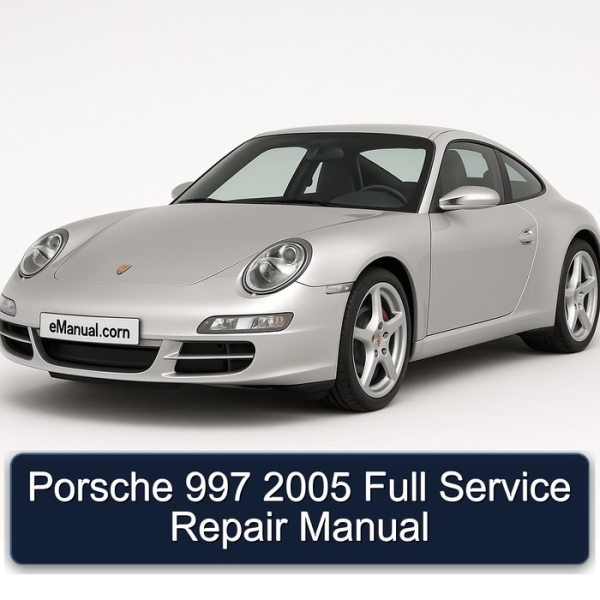 Porsche 997 2005 Full Service Repair Manual