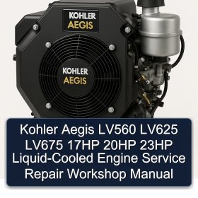 Kohler Aegis LV560 LV625 LV675 17HP 20HP 23HP Liquid-Cooled Engine Service Repair Workshop Manual