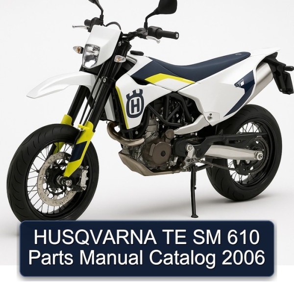 HUSQVARNA TE SM 610 Parts Manual Catalog 2006