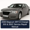 2006 Magnum SRT-8 Charger 300 & 300C Service Repair Manual