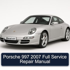 Porsche 997 2007 Full Service Repair Manual