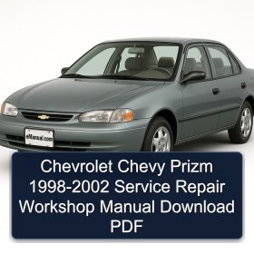 Chevrolet Chevy Prizm 1998-2002 Service Repair Workshop Manual Download PDF