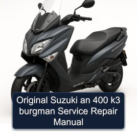 Original Suzuki an 400 k3 burgman Service Repair Manual