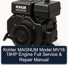 Kohler MAGNUM Model MV18 18HP Engine Full Service & Repair Manual