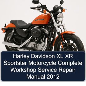 Harley Davidson XL XR Sportster Motorcycle Complete Workshop Service Repair Manual 2012