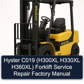 Hyster C019 (H300XL H330XL H360XL) Forklift Service Repair Factory Manual