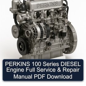 PERKINS 100 Series DIESEL Engine Full Service & Repair Manual PDF Download
