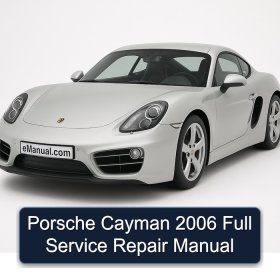 Porsche Cayman 2006 Full Service Repair Manual