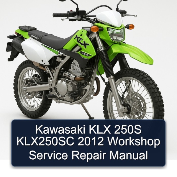 Kawasaki KLX 250S KLX250SC 2012 Workshop Service Repair Manual