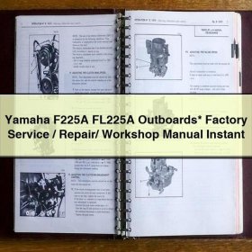 Yamaha F225A FL225A Outboards Factory Service/Repair/ Workshop Manual