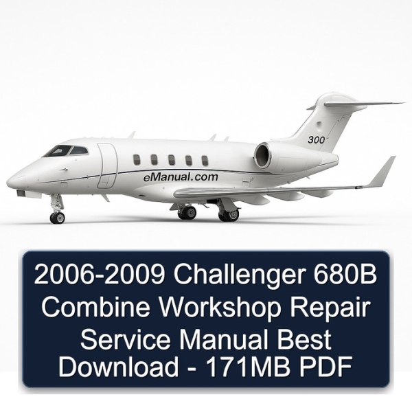 2006-2009 Challenger 680B Combine Workshop Repair Service Manual Best Download - 171MB PDF