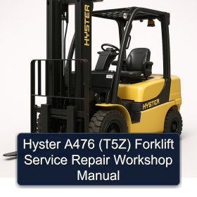 Hyster A476 (T5Z) Forklift Service Repair Workshop Manual