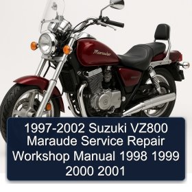 1997-2002 Suzuki VZ800 Maraude Service Repair Workshop Manual 1998 1999 2000 2001