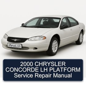 2000 CHRYSLER CONCORDE LH PLATFORM Service Repair Manual