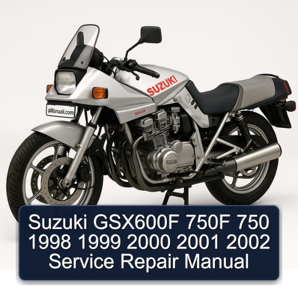 Suzuki GSX600F 750F 750 1998 1999 2000 2001 2002 Service Repair Manual