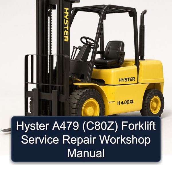 Hyster A479 (C80Z) Forklift Service Repair Workshop Manual
