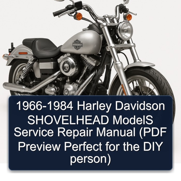 1966-1984 Harley Davidson SHOVELHEAD ModelS Service Repair Manual (PDF Preview Perfect for the DIY person)