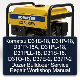 Komatsu D31E-18, D31P-18, D31P-18A, D31PL-18, D31PLL-18, D31S-18, D31Q-18, D37E-2, D37P-2 Dozer Bulldozer Service Repair Workshop Manual