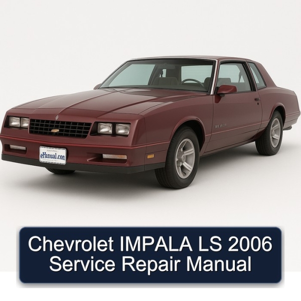 Chevrolet IMPALA LS 2006 Service Repair Manual