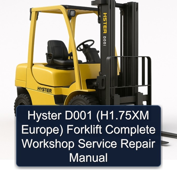Hyster D001 (H1.75XM Europe) Forklift Complete Workshop Service Repair Manual