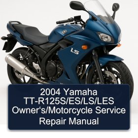 2004 Yamaha TT-R125S/ES/LS/LES Owner‘s/Motorcycle Service Repair Manual