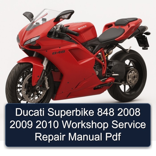Ducati Superbike 848 2008 2009 2010 Workshop Service Repair Manual Pdf
