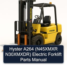 Hyster A264 (N45XMXR N30XMXDR) Electric Forklift Parts Manual