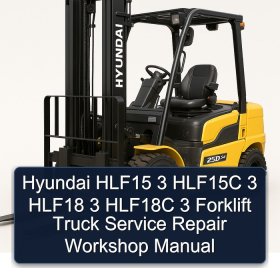 Hyundai HLF15 3 HLF15C 3 HLF18 3 HLF18C 3 Forklift Truck Service Repair Workshop Manual
