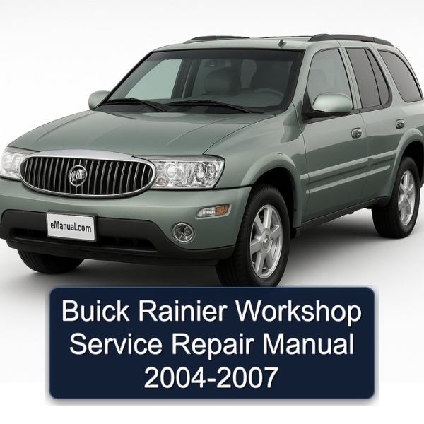 Buick Rainier Workshop Service Repair Manual 2004-2007
