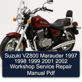 Suzuki VZ800 Marauder 1997 1998 1999 2001 2002 Workshop Service Repair Manual Pdf