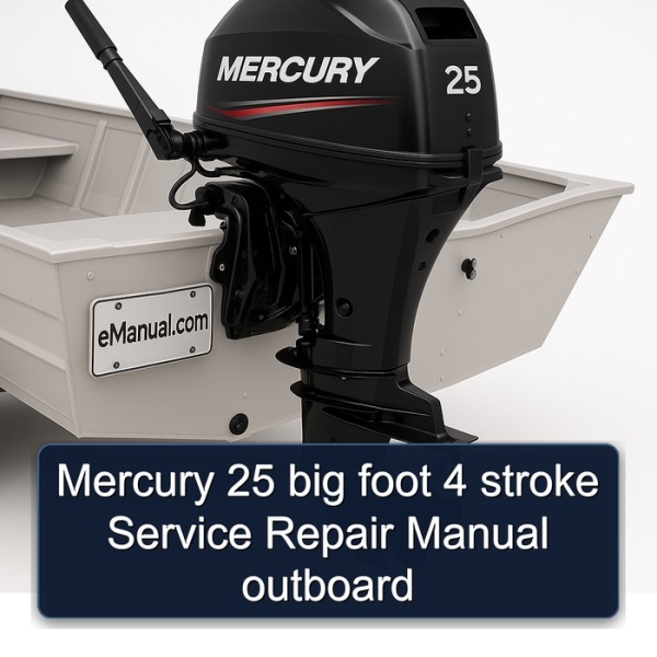 Mercury 25 big foot 4 stroke Service Repair Manual outboard