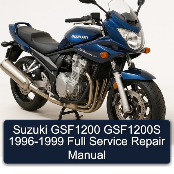 Suzuki GSF1200 GSF1200S 1996-1999 Full Service Repair Manual