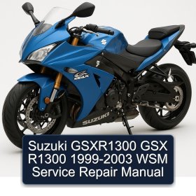 Suzuki GSXR1300 GSX R1300 1999-2003 WSM Service Repair Manual