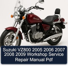 Suzuki VZ800 2005 2006 2007 2008 2009 Workshop Service Repair Manual Pdf