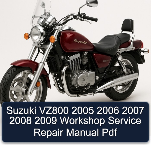 Suzuki VZ800 2005 2006 2007 2008 2009 Workshop Service Repair Manual Pdf