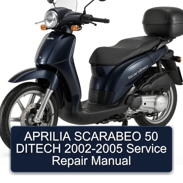 APRILIA SCARABEO 50 DITECH 2002-2005 Service Repair Manual