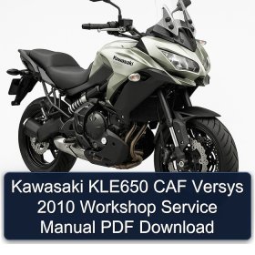 Kawasaki KLE650 CAF Versys 2010 Workshop Service Manual PDF Download
