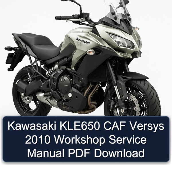 Kawasaki KLE650 CAF Versys 2010 Workshop Service Manual PDF Download
